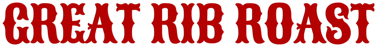 GREAT RIB ROAST